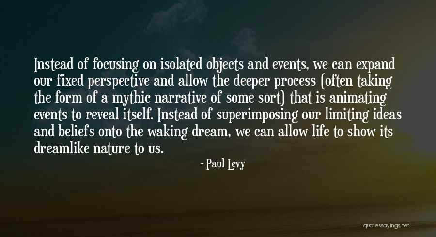 Dreamlike Quotes By Paul Levy Dreamlike Quotes By Paul Levy