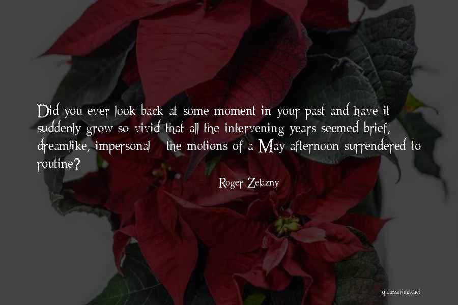 Dreamlike Quotes By Roger Zelazny Dreamlike Quotes By Roger Zelazny