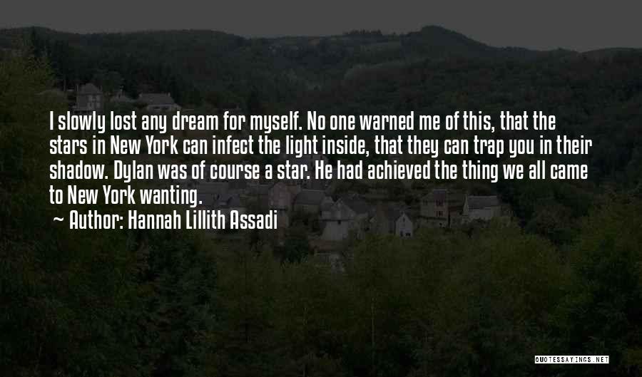 Dreams Achieved Quotes By Hannah Lillith Assadi