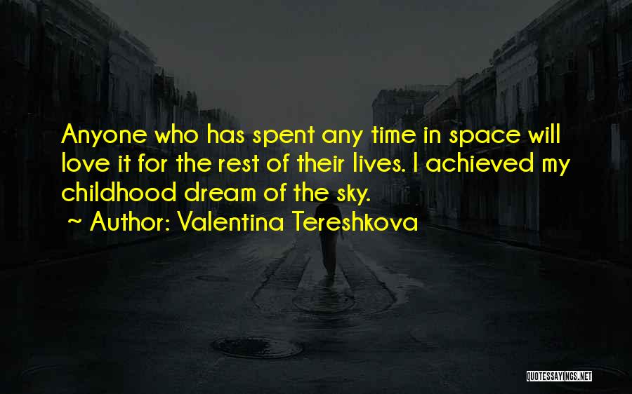 Dreams Achieved Quotes By Valentina Tereshkova