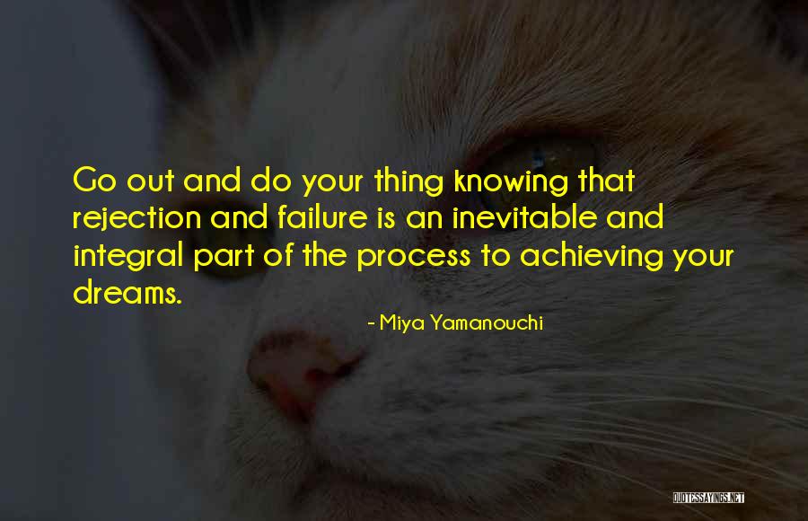Dreams And Achievement Quotes By Miya Yamanouchi Dreams And Achievement Quotes By Miya Yamanouchi