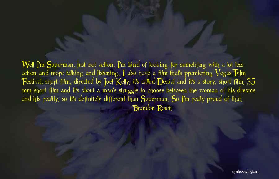 Dreams And Action Quotes By Brandon Routh Dreams And Action Quotes By Brandon Routh