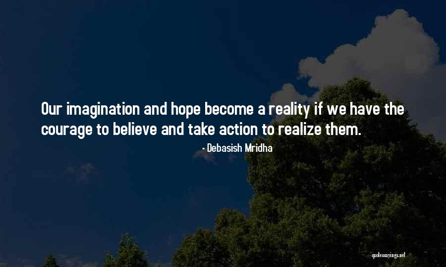 Dreams And Action Quotes By Debasish Mridha Dreams And Action Quotes By Debasish Mridha