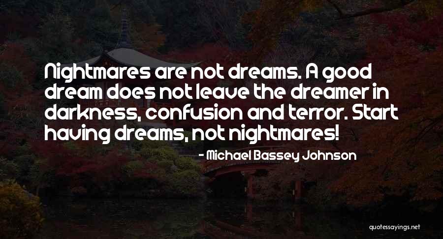Dreams And Action Quotes By Michael Bassey Johnson Dreams And Action Quotes By Michael Bassey Johnson