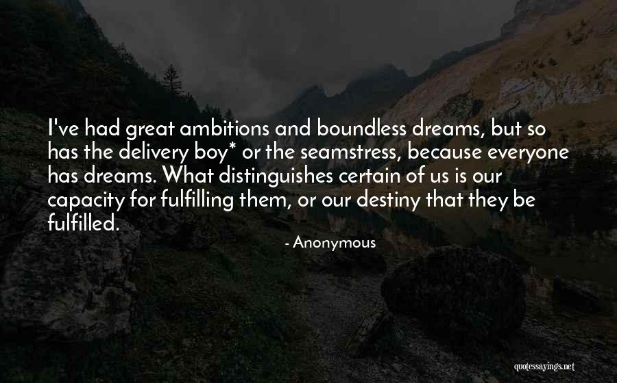 Dreams And Ambitions Quotes By Anonymous Dreams And Ambitions Quotes By Anonymous