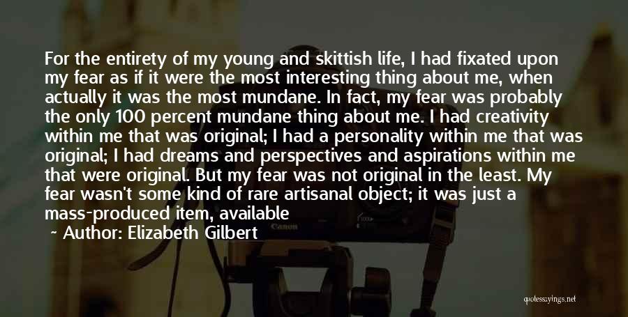 Dreams And Aspirations Quotes By Elizabeth Gilbert