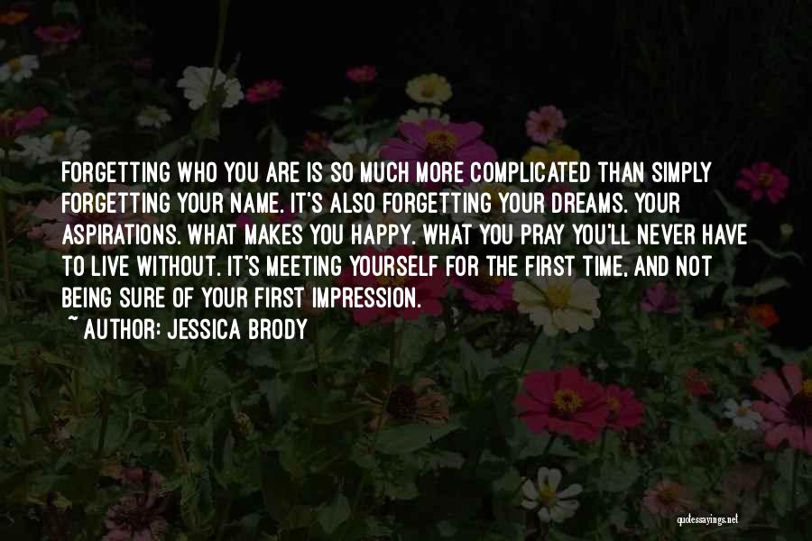 Dreams And Aspirations Quotes By Jessica Brody