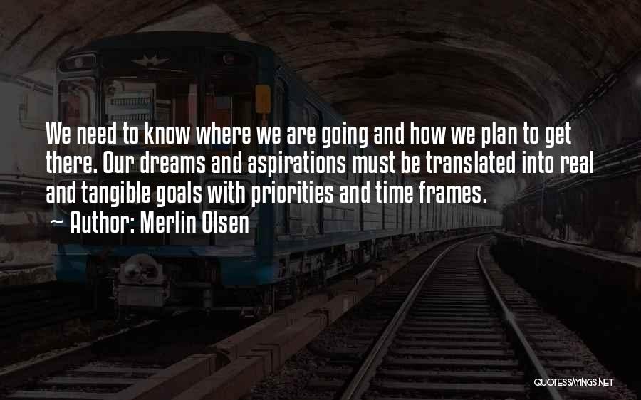 Dreams And Aspirations Quotes By Merlin Olsen