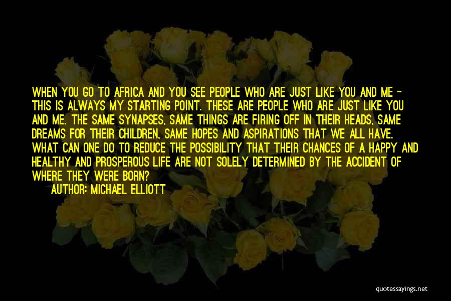 Dreams And Aspirations Quotes By Michael Elliott