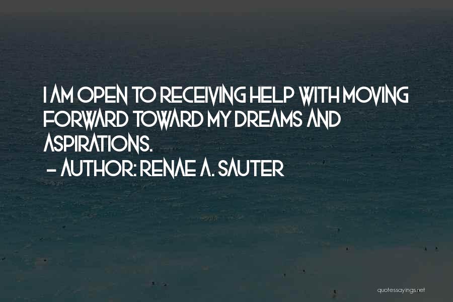 Dreams And Aspirations Quotes By Renae A. Sauter