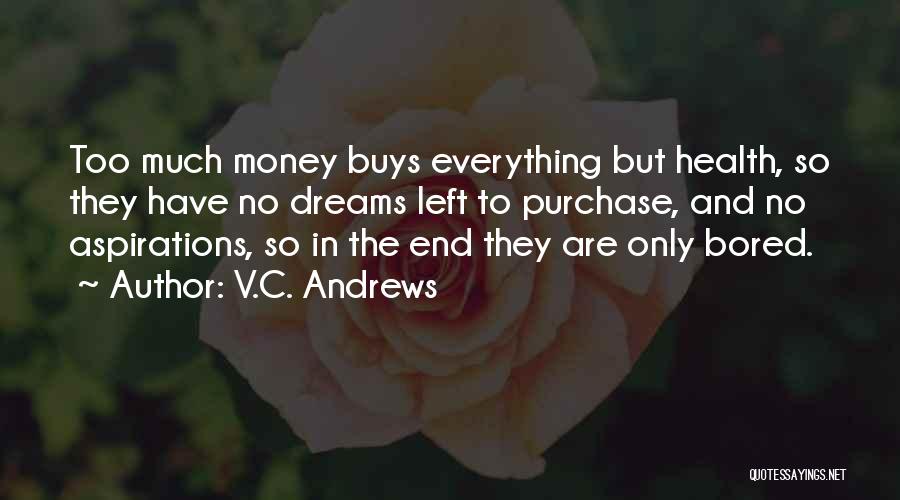 Dreams And Aspirations Quotes By V.C. Andrews