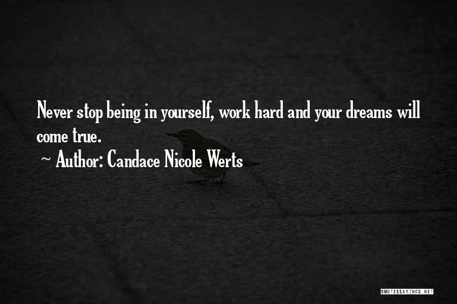 Dreams And Being Yourself Quotes By Candace Nicole Werts