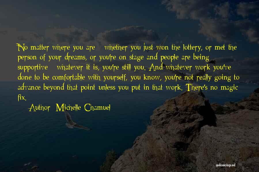 Dreams And Being Yourself Quotes By Michelle Chamuel