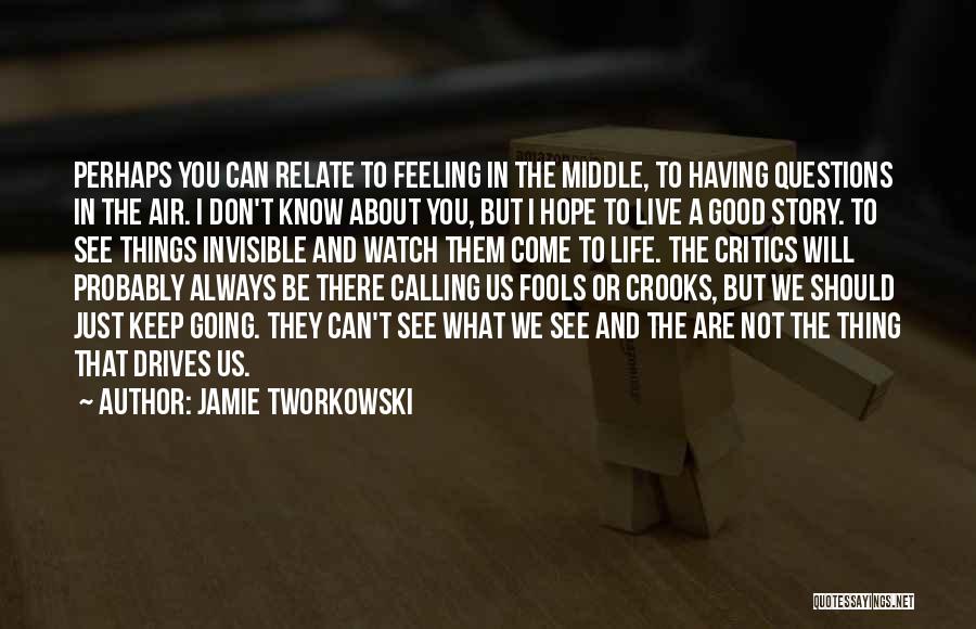 Dreams And Dreamers Quotes By Jamie Tworkowski