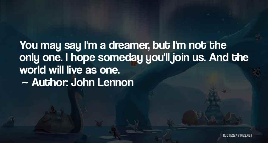 Dreams And Dreamers Quotes By John Lennon