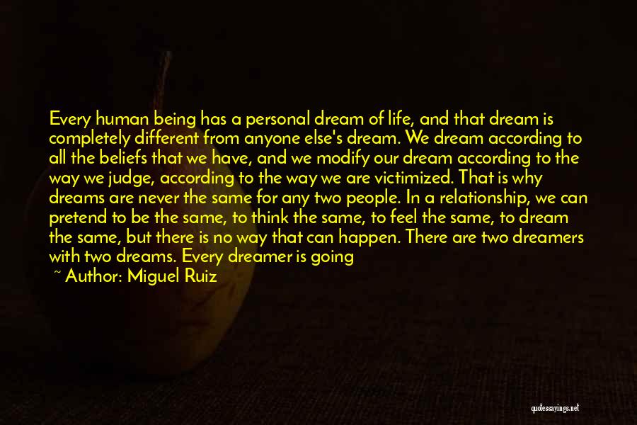 Dreams And Dreamers Quotes By Miguel Ruiz