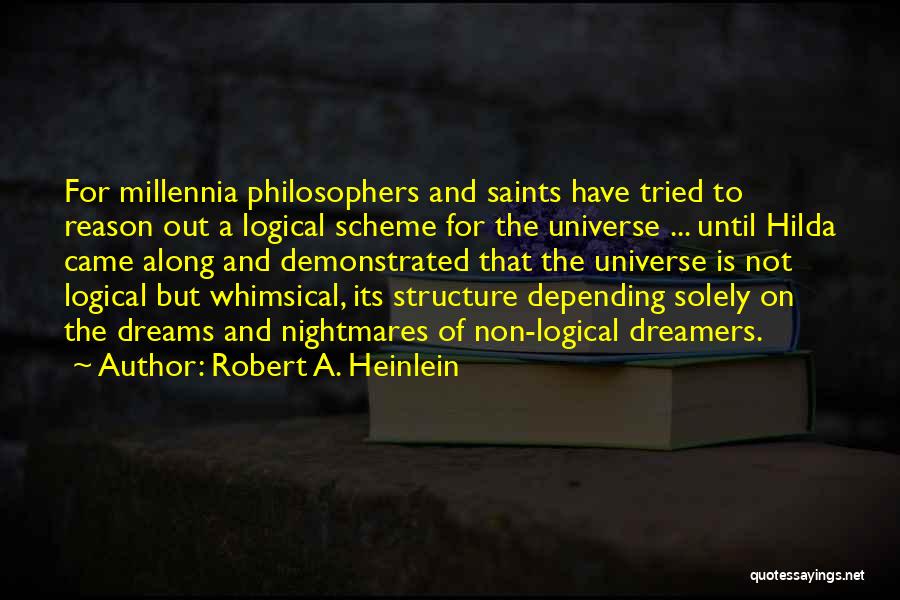 Dreams And Dreamers Quotes By Robert A. Heinlein