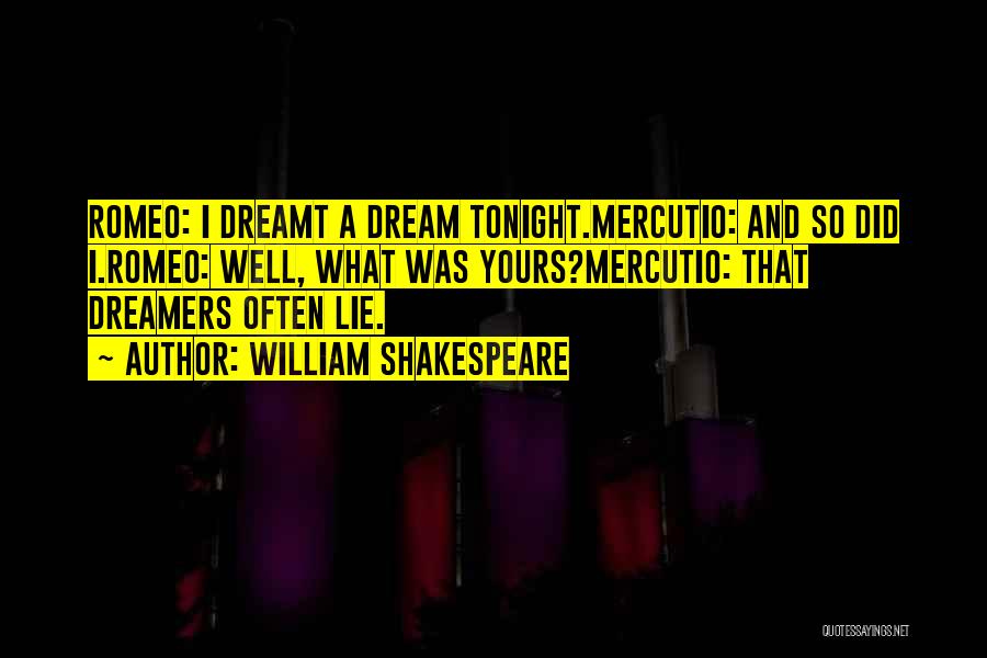 Dreams And Dreamers Quotes By William Shakespeare
