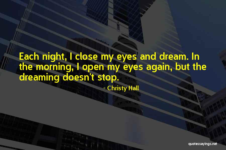 Dreams And Eyes Quotes By Christy Hall