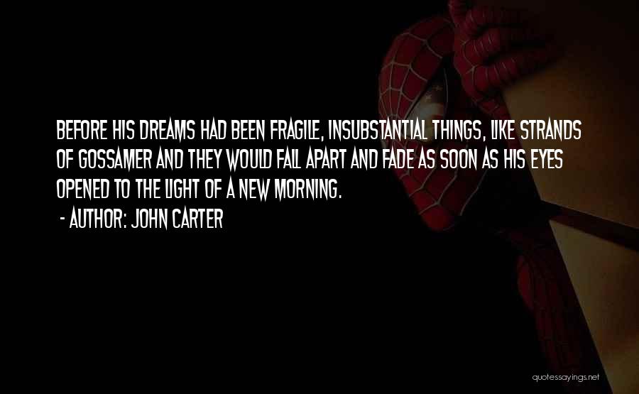 Dreams And Eyes Quotes By John Carter