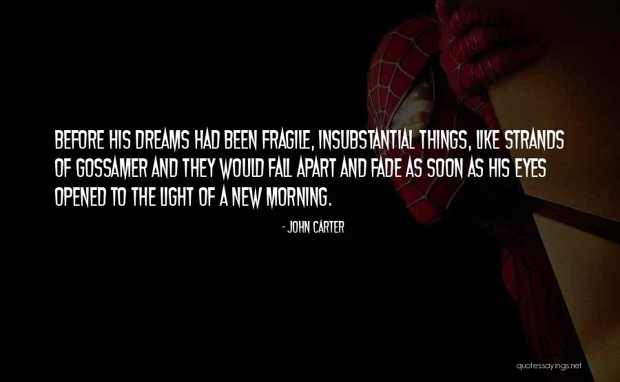 Dreams And Eyes Quotes By John Carter