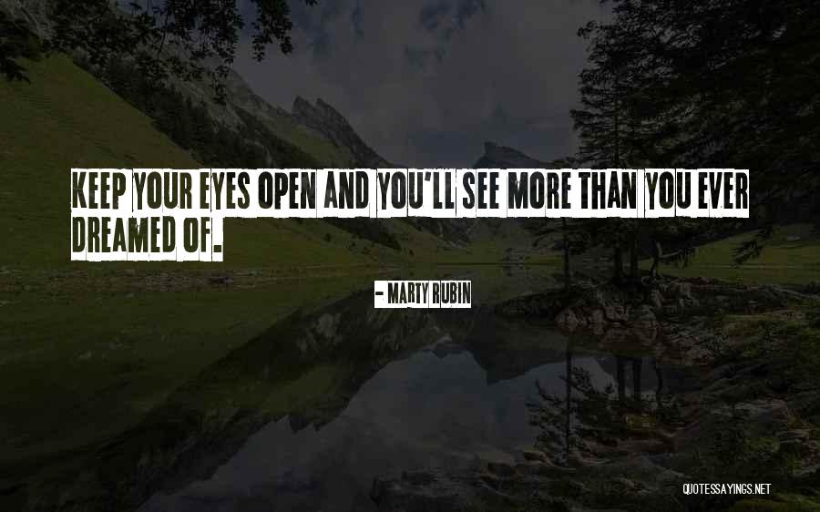 Dreams And Eyes Quotes By Marty Rubin