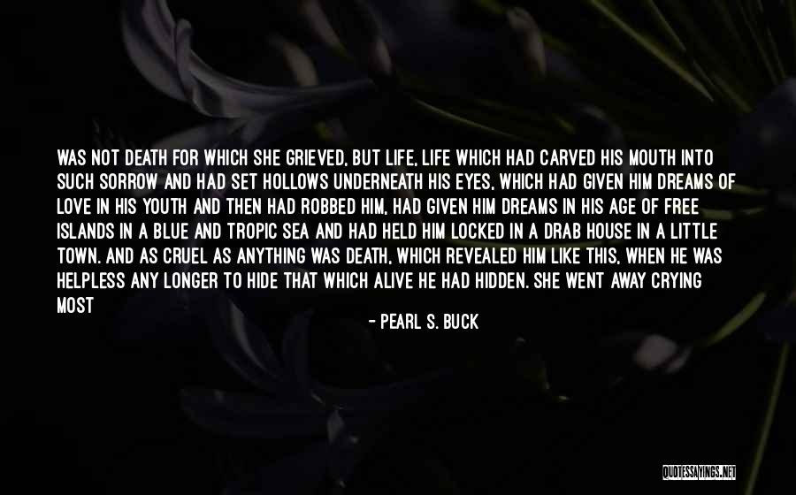 Dreams And Eyes Quotes By Pearl S. Buck