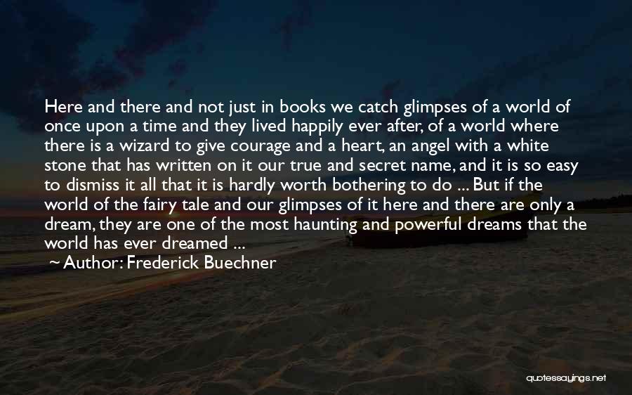 Dreams And Fairy Tale Quotes By Frederick Buechner