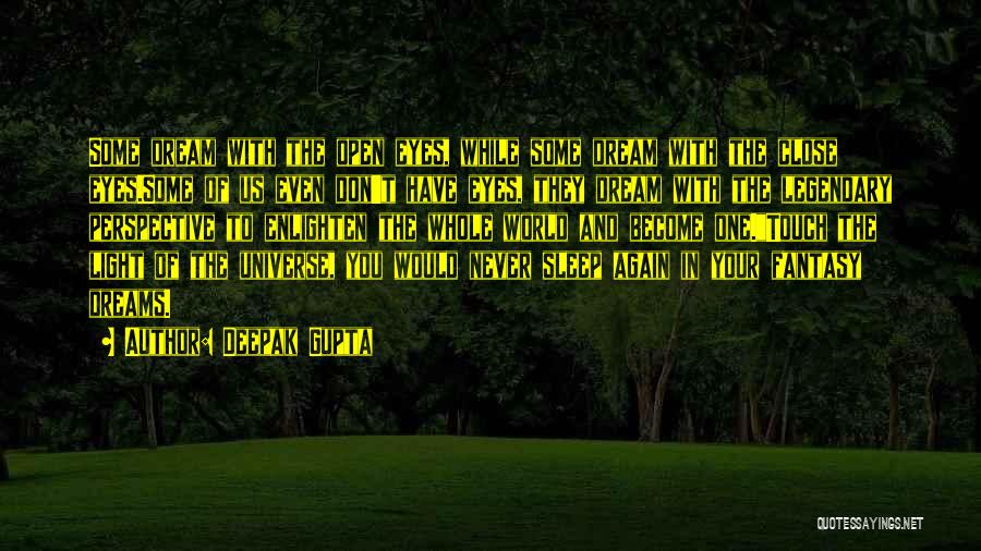 Dreams And Fantasy Quotes By Deepak Gupta