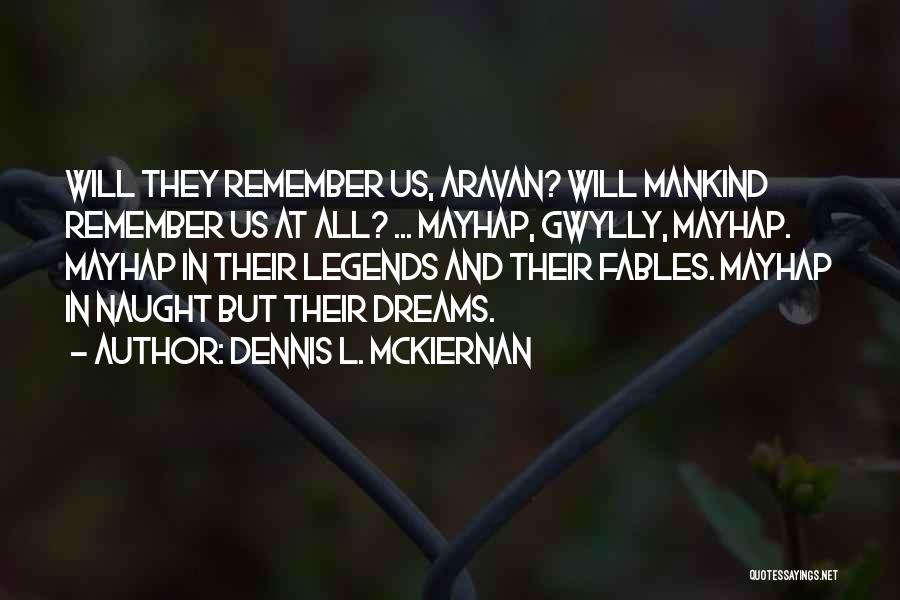 Dreams And Fantasy Quotes By Dennis L. McKiernan