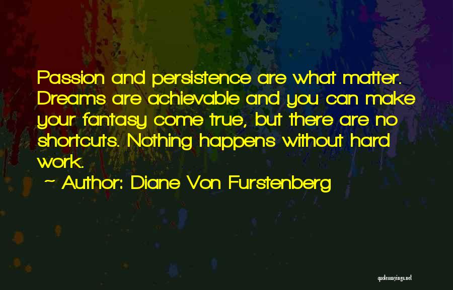 Dreams And Fantasy Quotes By Diane Von Furstenberg