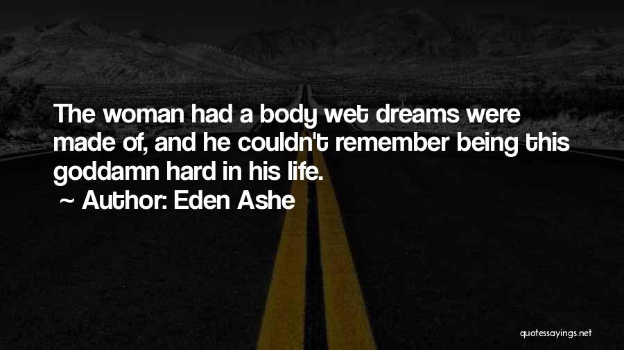 Dreams And Fantasy Quotes By Eden Ashe