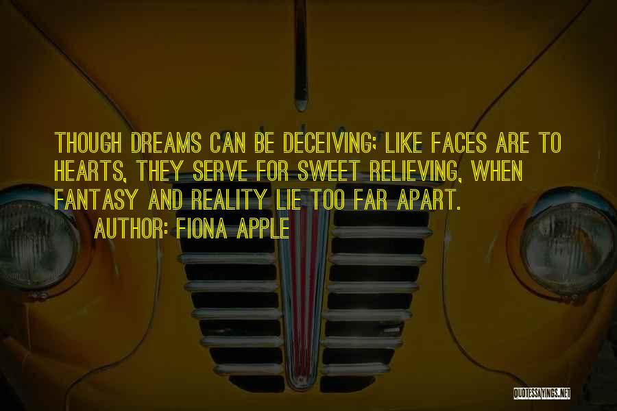 Dreams And Fantasy Quotes By Fiona Apple