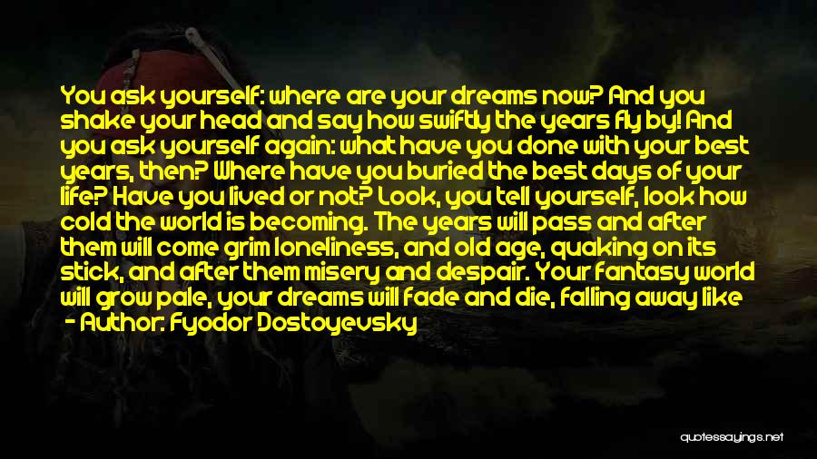 Dreams And Fantasy Quotes By Fyodor Dostoyevsky