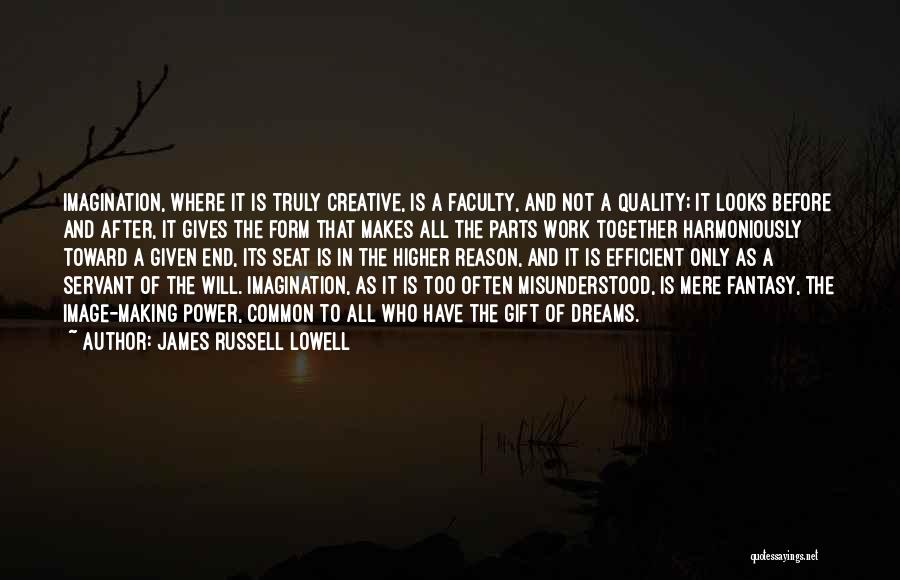 Dreams And Fantasy Quotes By James Russell Lowell