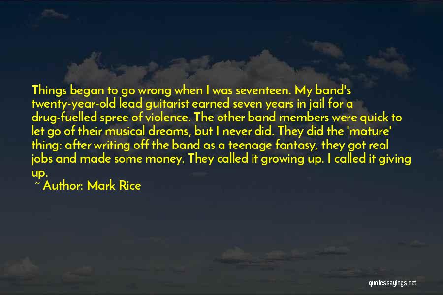 Dreams And Fantasy Quotes By Mark Rice