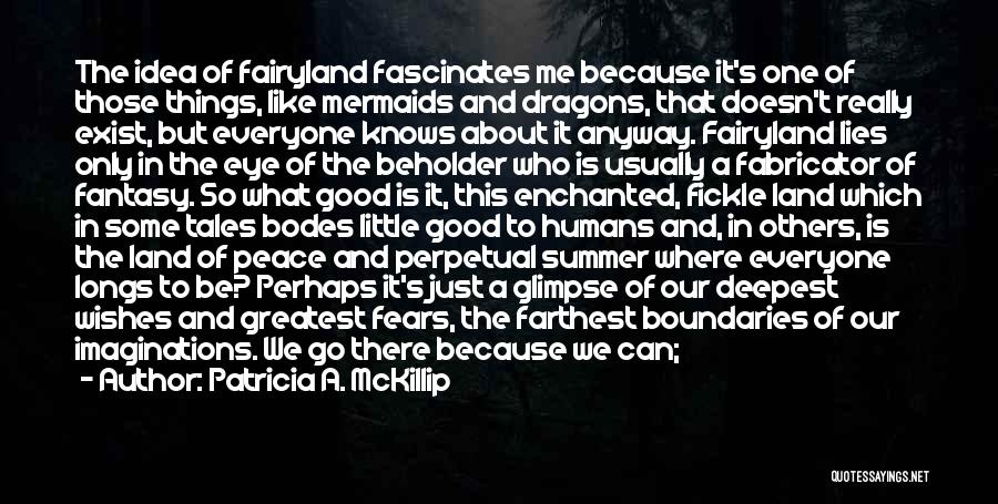 Dreams And Fantasy Quotes By Patricia A. McKillip