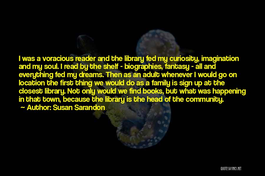Dreams And Fantasy Quotes By Susan Sarandon