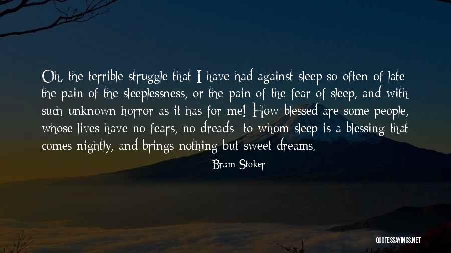 Dreams And Fears Quotes By Bram Stoker