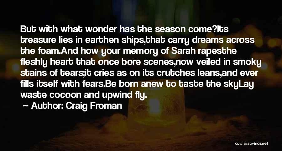Dreams And Fears Quotes By Craig Froman