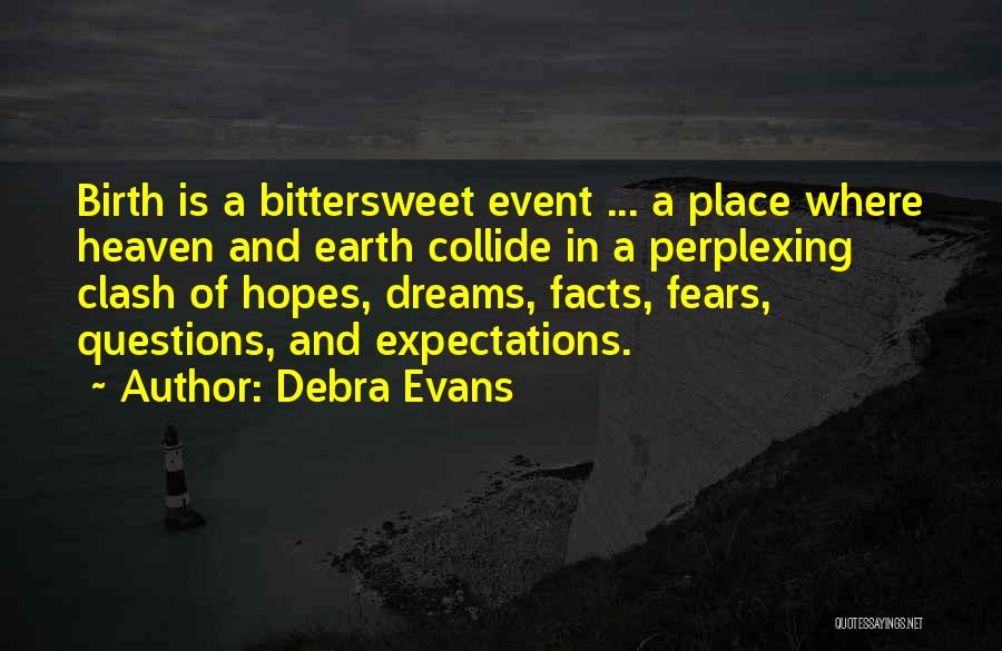 Dreams And Fears Quotes By Debra Evans