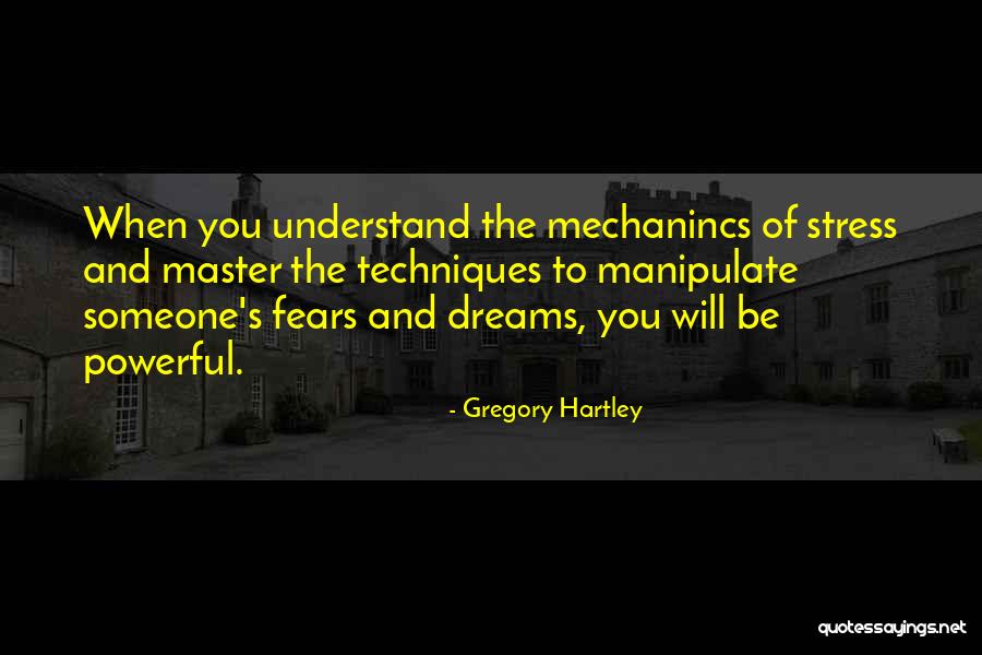 Dreams And Fears Quotes By Gregory Hartley