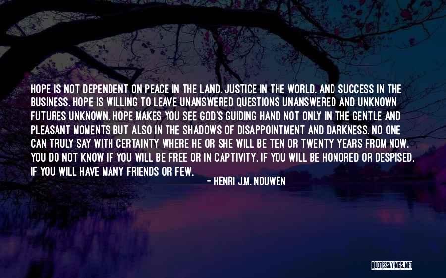 Dreams And Fears Quotes By Henri J.M. Nouwen