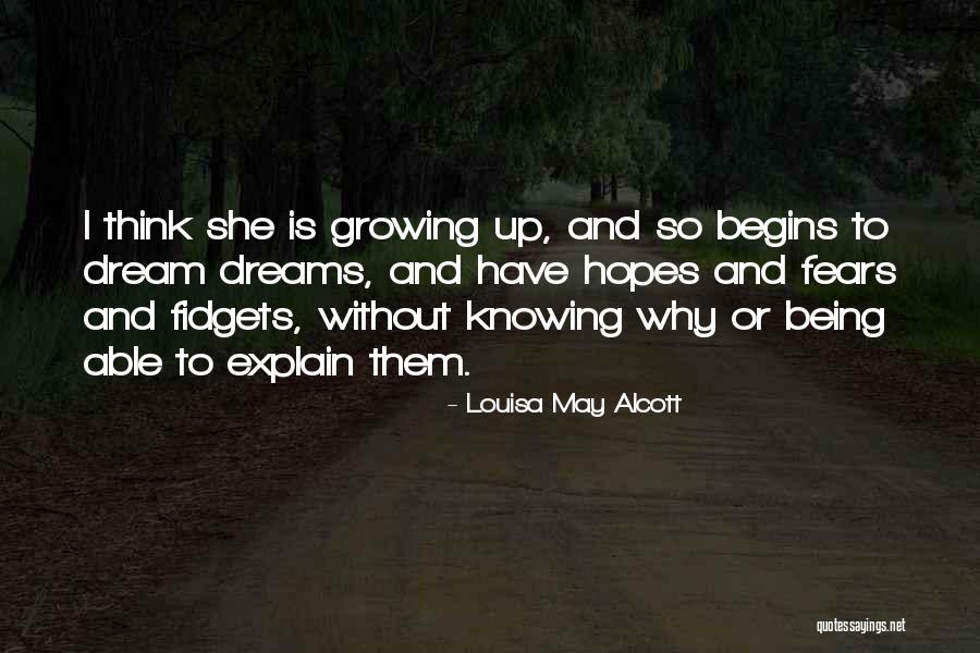 Dreams And Fears Quotes By Louisa May Alcott