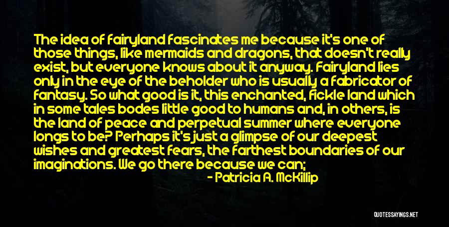 Dreams And Fears Quotes By Patricia A. McKillip