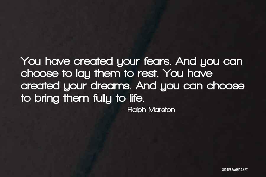 Dreams And Fears Quotes By Ralph Marston