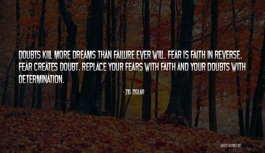 Dreams And Fears Quotes By Zig Ziglar