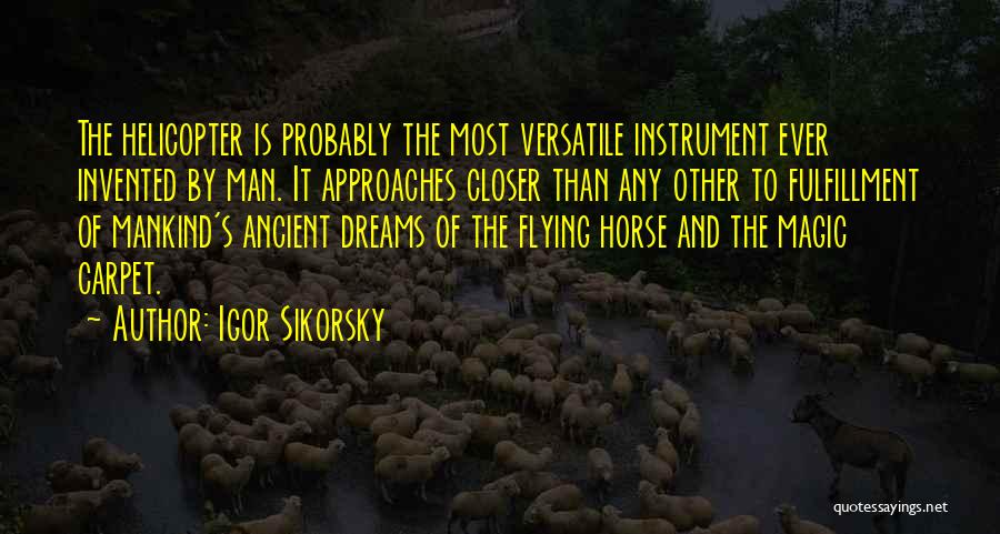 Dreams And Flying Quotes By Igor Sikorsky