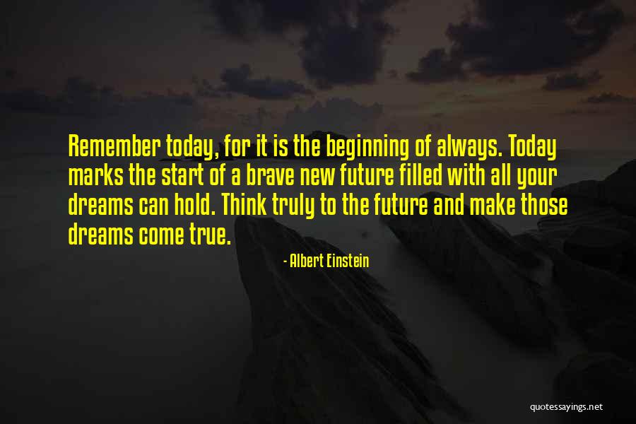 Dreams And Future Quotes By Albert Einstein