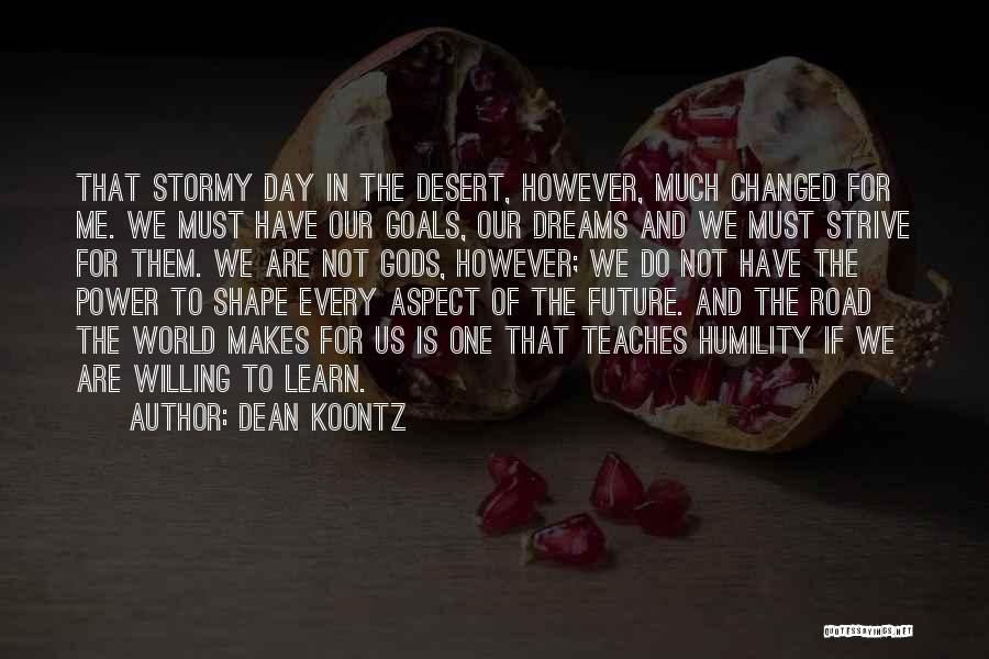 Dreams And Future Quotes By Dean Koontz